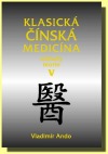 Klasická čínská medicína - Základy teorie V.