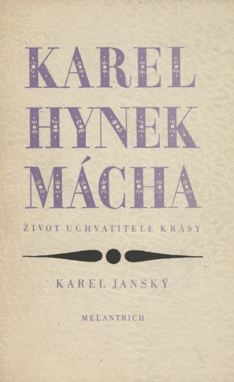 Karel Hynek Mácha: život uchvatitele krásy