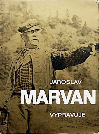 Jaroslav Marvan vypravuje