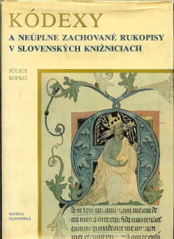 Kódexy a neúplne zachované rukopisy v slovenských knižniciach