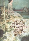 Dějiny českého výtvarného umění IV. 1+2