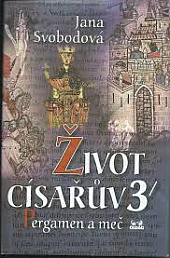 Život císařův III. - Pergamen a meč