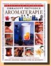 Obrazový průvodce Aromaterapie