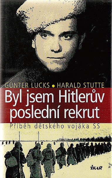 Byl jsem Hitlerův poslední rekrut