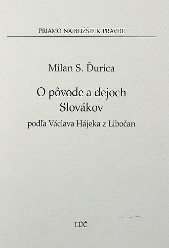 O pôvode a dejoch Slovákov podľa Václava Hájeka z Libočan