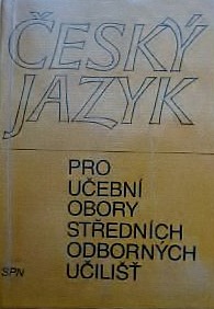 Český jazyk pro učební obory Středních odborných učilišť