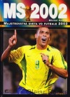 MS 2002: majstrovstvá sveta vo futbale 2002