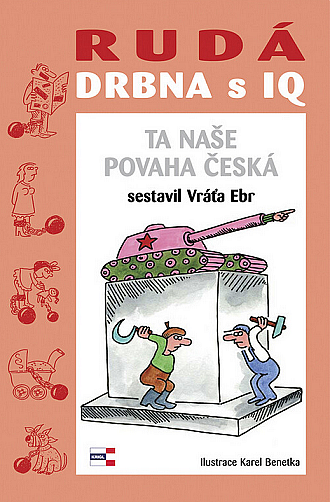 Rudá drbna s IQ: Ta naše povaha česká