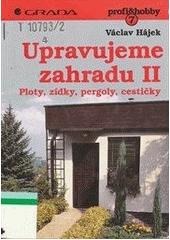 Upravujeme zahradu II