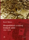 Hospodaření a rozvoj českých měst 1850–1938