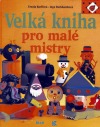 Velká kniha pro malé mistry