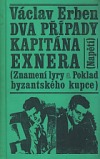 Dva případy kapitána Exnera - Znamení lyry / Poklad byzantského kupce
