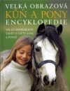 Kůň a pony - Velká obrazová encyklopedie
