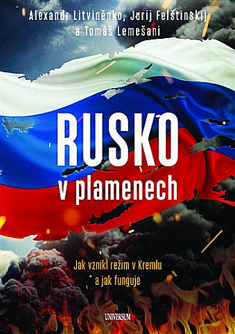 Rusko v plamenech - kniha zavražděného elitního agenta KGB a FSB