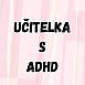 Ucitelka_s_adhd